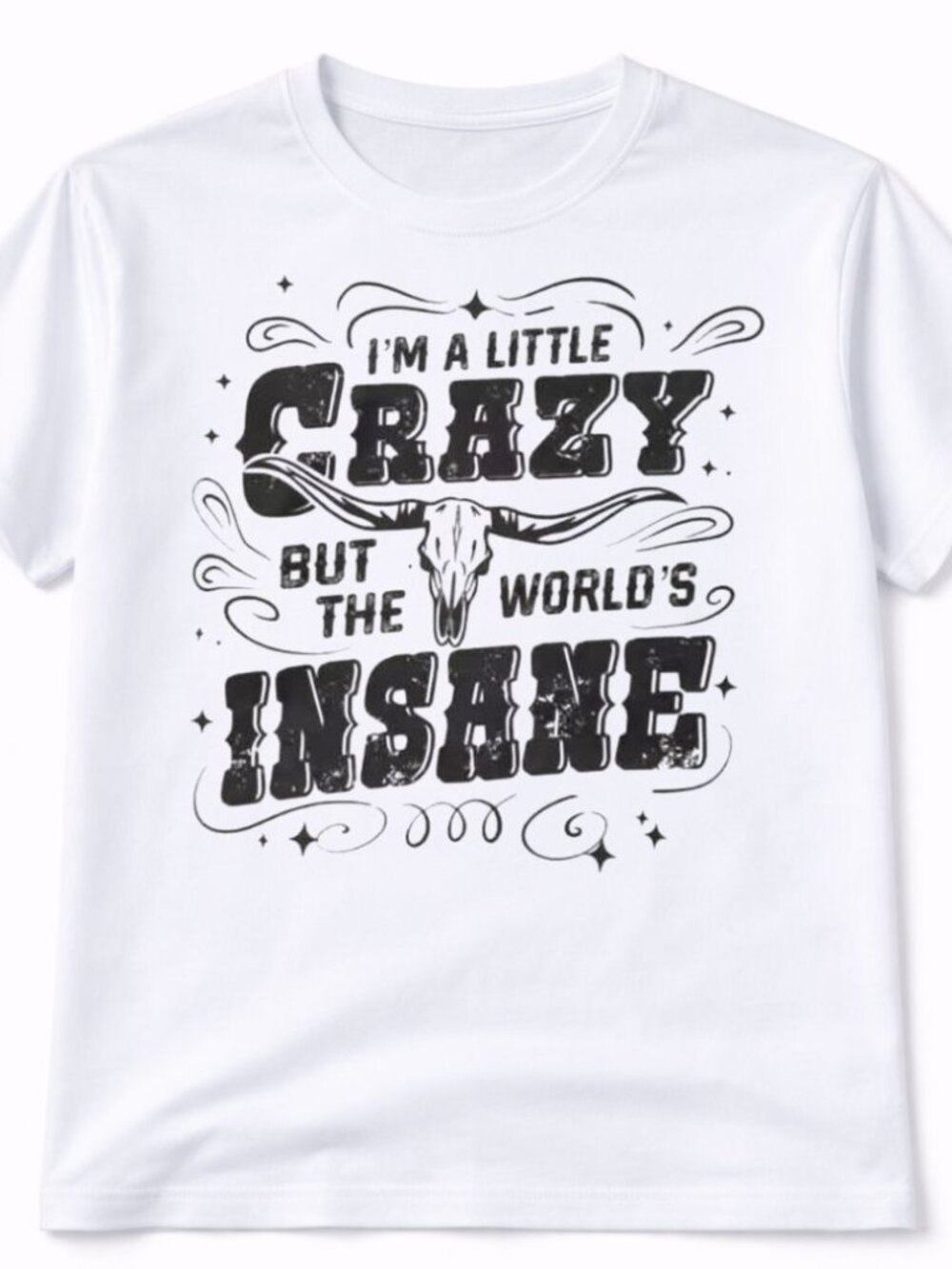 Im A Little Crazy Western Graphic T Shirt Trendy Boutique Style Tee Womens White